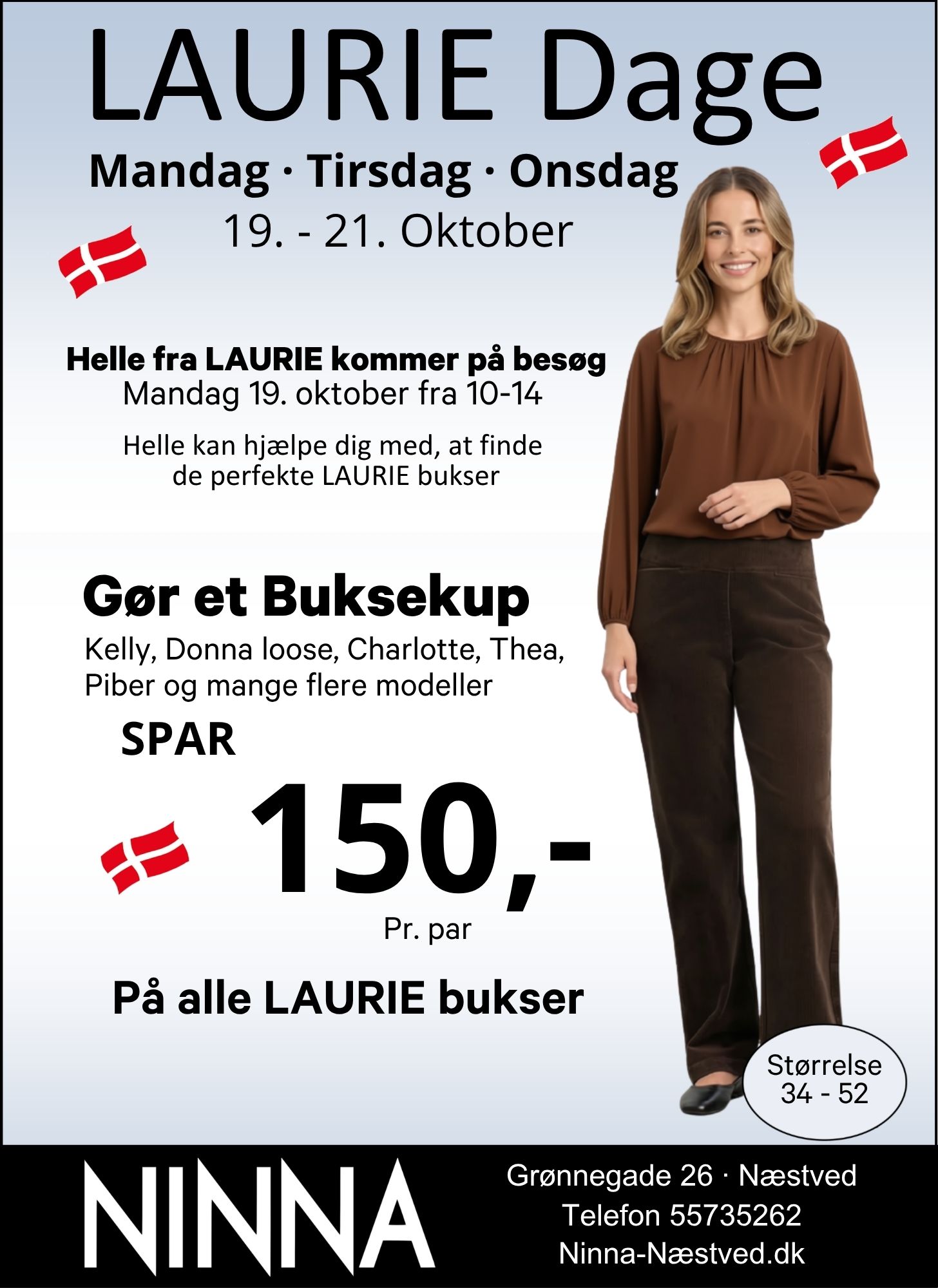 Kom til LaurieDage hos NINNA i Næstved, spar 150,- pr. par Laurie buks